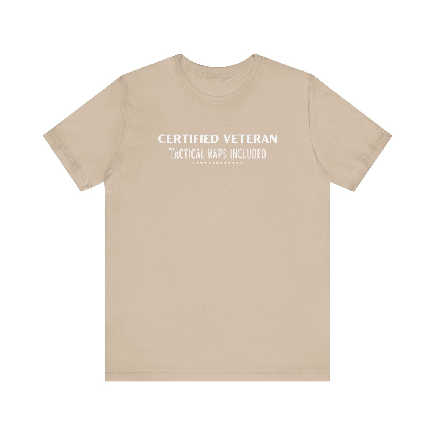 Certified Veteran Tactical Naps Included T-Shirt