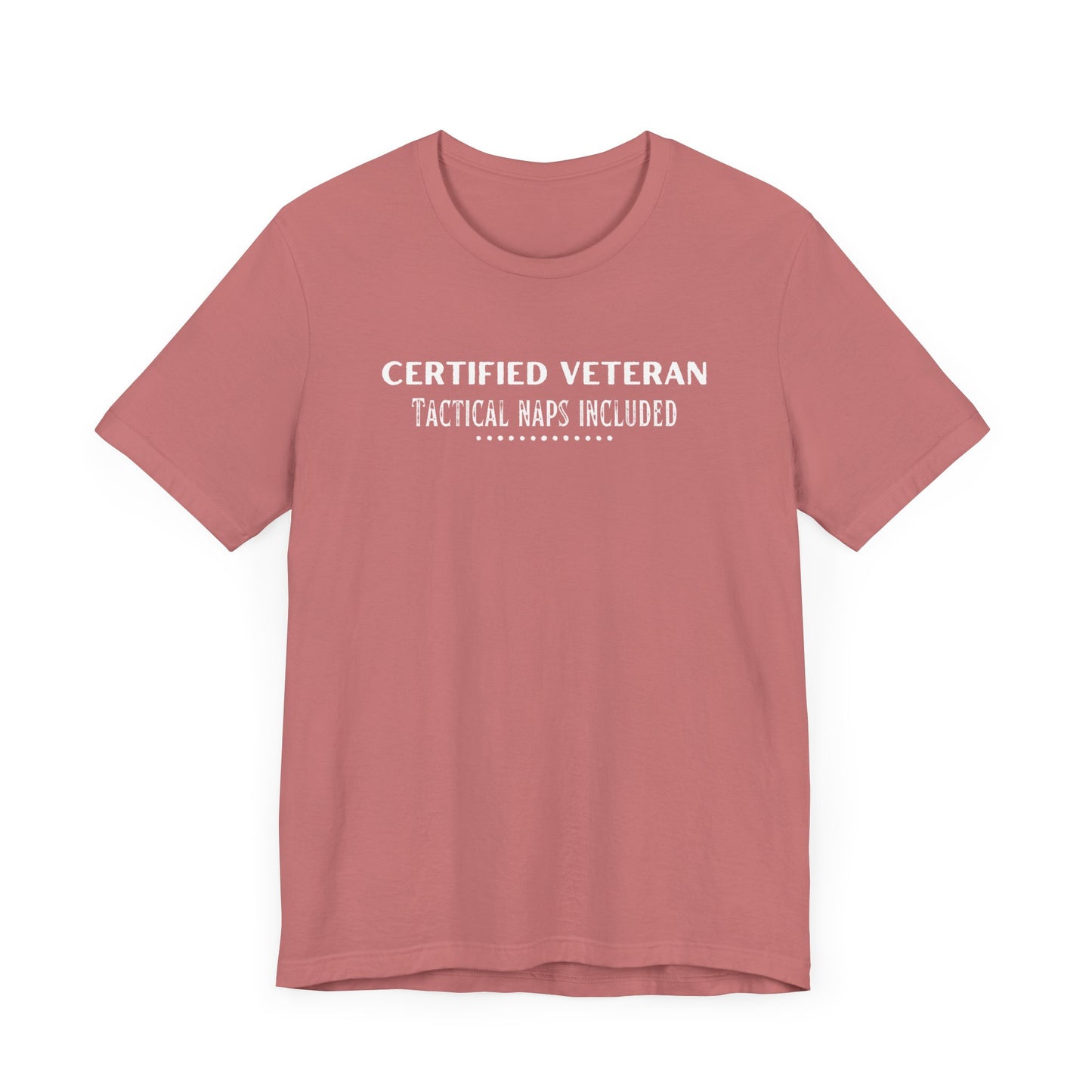 Certified Veteran Tactical Naps Included T-Shirt