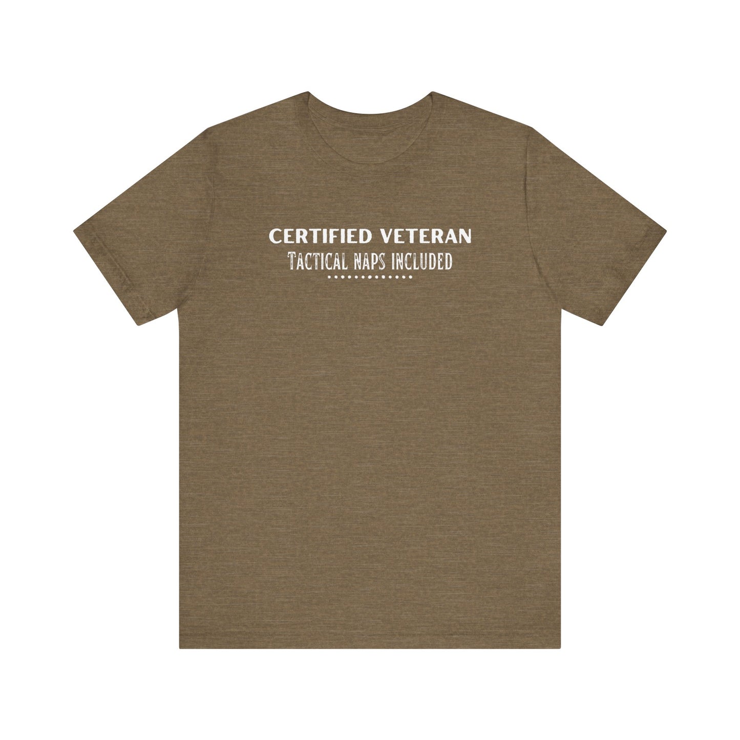 Certified Veteran Tactical Naps Included T-Shirt