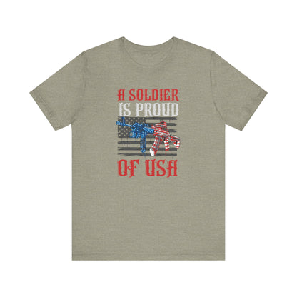 A Soldier Is Proud Of USA T-Shirt