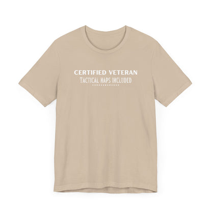 Certified Veteran Tactical Naps Included T-Shirt