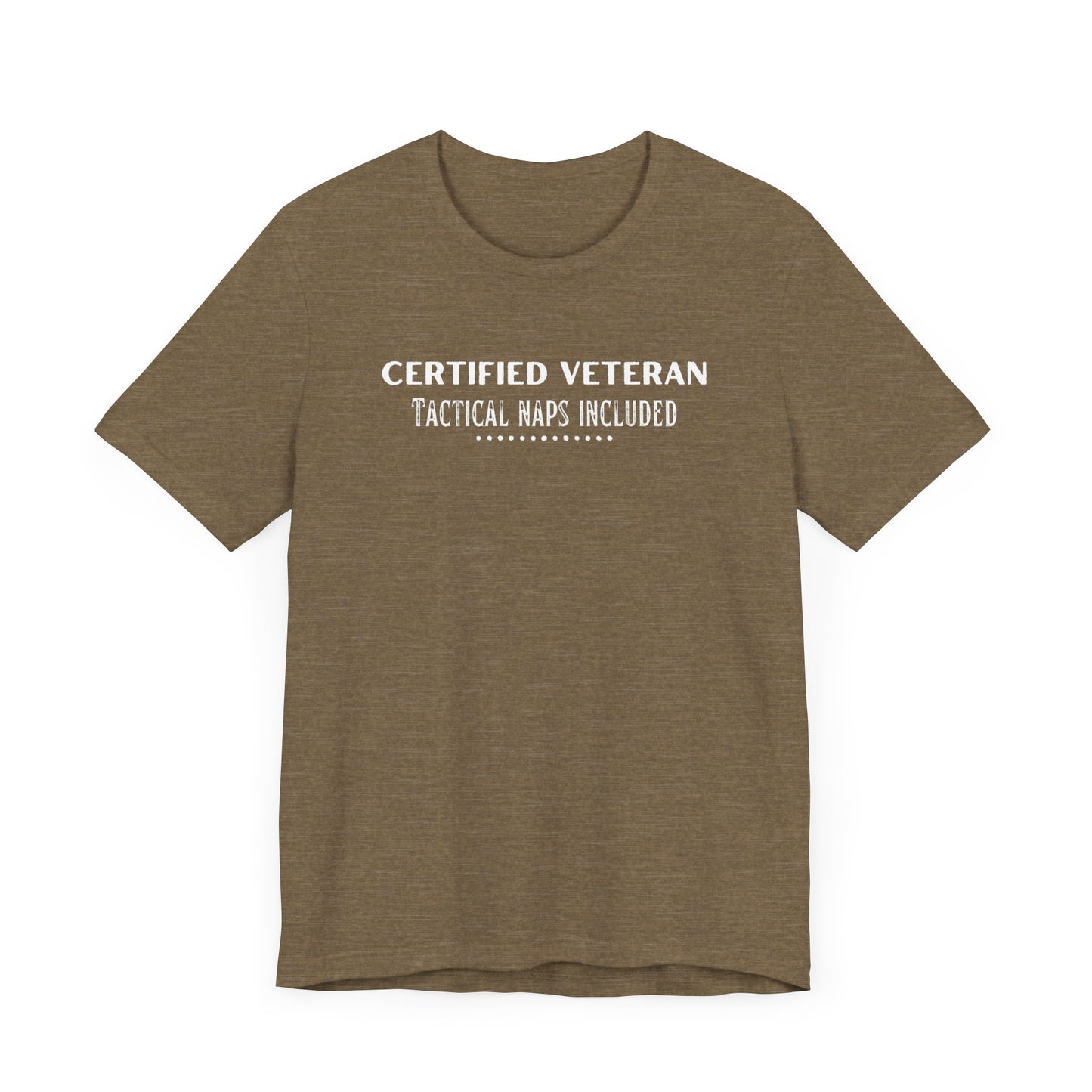 Certified Veteran Tactical Naps Included T-Shirt